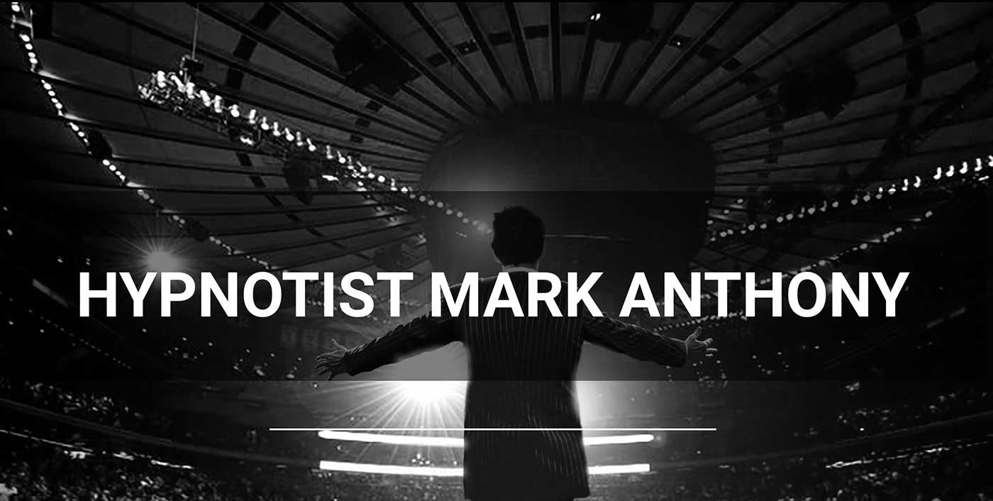 International Stage Hypnotist Mark Anthony